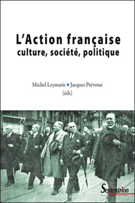 Action fran&ccedil;aise. Culture, soci&eacute;t&eacute;, politique