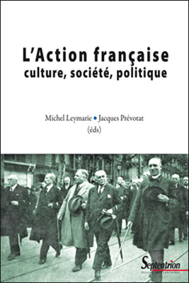 Action française. Culture, société, politique